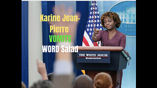 Karine Jean-Pierre Vomits Word Salad During Press Conference
