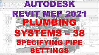 Autodesk Revit MEP 2021 - PLUMBING SYSTEMS - SPECIFYING PIPE SETTINGS