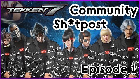 Tekken Community Sh*tpost Compilation #1