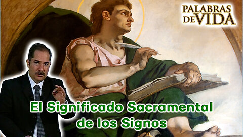 El significado sacramental de los signos - Palabras de Vida