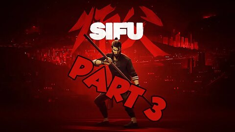 Sifu Part 3 | 2022 fighting games