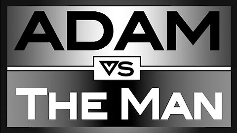 ADAM VS THE MAN #549: No COVID, No Politics ... Sort Of