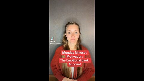 Monday Mindset Motivation: The Emotional Bank Account