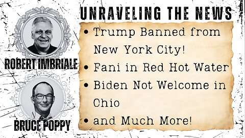 Trump Banned from NYC! | Fani in Red Hot Water | Biden Not Welcome in Ohio | and Much More!