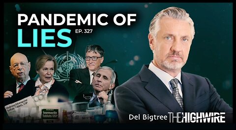 MUST WATCH: PANDEMIC OF LIES! with Del Bigtree