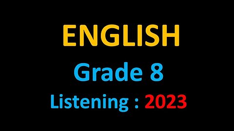 GRADE 8 English listening , CDC Nepal listening exercises- 2023