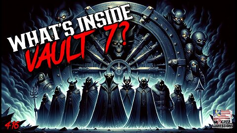 #416: What’s Inside Vault 7?