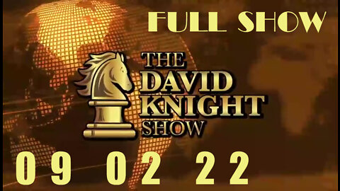 DAVID KNIGHT (Full Show) - 09_02_22 Friday