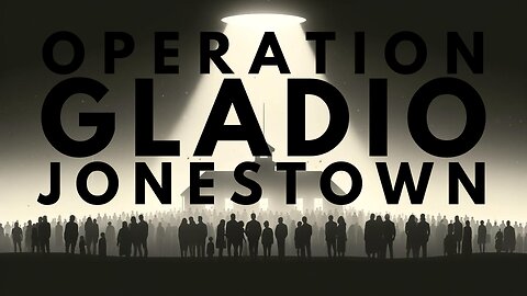 OPERATION GLADIO - PART 10 "JONESTOWN" with COLONEL TOWNER - EP.282
