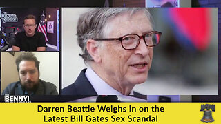 Darren Beattie Weighs in on the Latest Bill Gates Sex Scandal