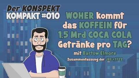 WOHER kommt das KOFFEIN für 1,5Mrd COCA COLA Getränke pro TAG? mit Bartow Elmore