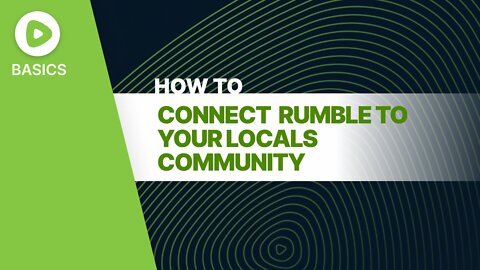 Rumble Basics: How to Connect Rumble to your Locals Community
