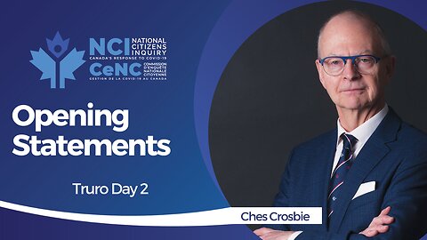 *Ches Crosbie - Truro, Nova Scotia - Day 2 Opening Statements - Mar 17, 2023