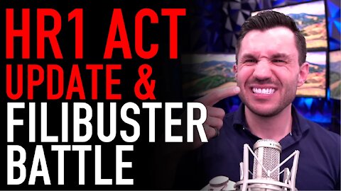 H.R. 1 Act Update & Filibuster Battle