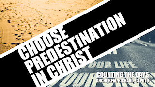 Choose Predestination in CHRIST