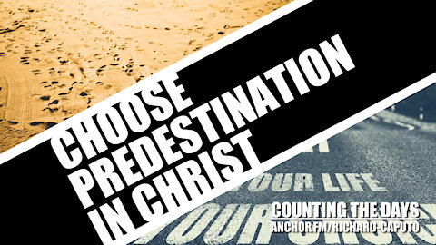 Choose Predestination in CHRIST