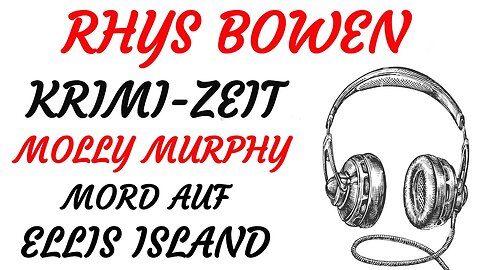 KRIMI Hörbuch - Rhys Bowen - Molly Murphy - 01 - MORD AUF ELLIS ISLAND (2021) - TEASER