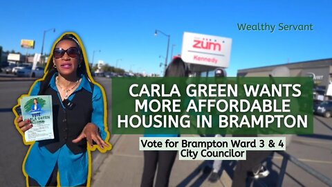 Carla Green Wants More Affordable Housing in Brampton - Vote for Brampton Ward 3 & 4 City Councilor