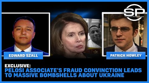 EXCLUSIVE: Pelosi Associate's Fraud Conviction Leads to MASSIVE Bombshells About Ukraine