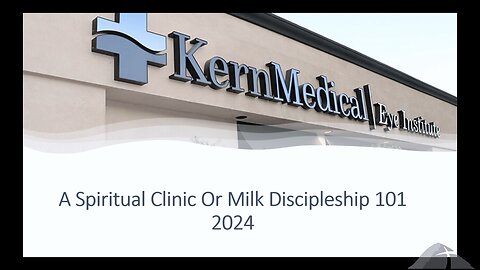 Sunday Sermon 1/7/24 - A Spiritual Clinic Or Milk Discipleship 101 2024