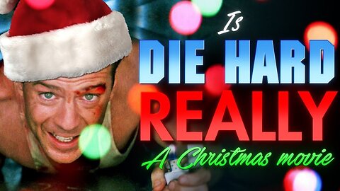 Is Die Hard a Christmas Movie?