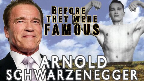 ARNOLD SCHWARZENEGGER | Before They Were Famous