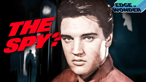 Elvis the Spy: Dead or Alive? [Edge of Wonder Live]