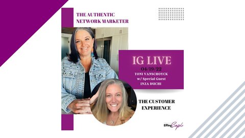 The Customer Experience with Special Guest Inza Duchi // IG Lives