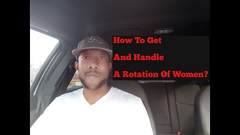 How To Get And Handle A Rotation Of Women?