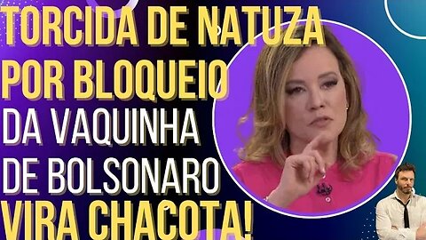 Natuza se descontrola, torce por bloqueio da vaquinha de Bolsonaro e vira piada!