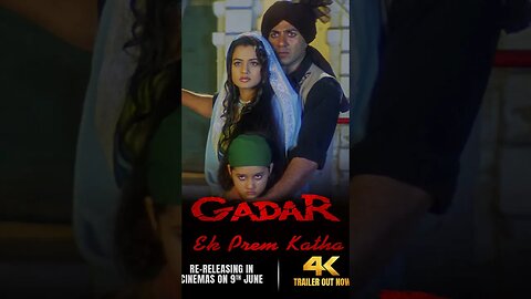 Gadar Trailer | Gadar: Ek Prem Katha 4K Trailer | Returning to Cinemas 9th June