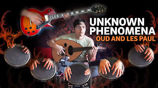 Unknown Phenomena - Oud and Les Paul