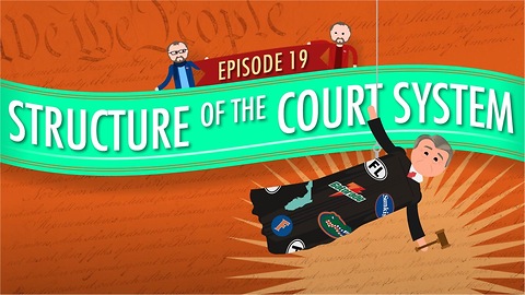 Court System Structure: Crash Course Government #19