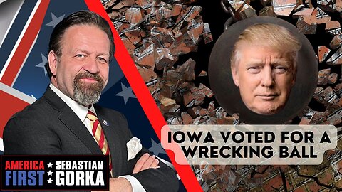 Iowa voted for a wrecking ball. Rich Baris with Sebastian Gorka One on One