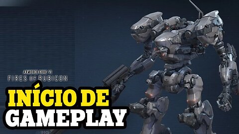 Fires of Rubicon: Iniciando a Batalha Épica com Mechas no Armored Core 6!