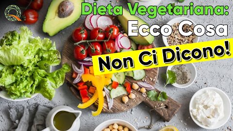 🥑 Dieta vegetariana: ecco cosa non ci dicono!