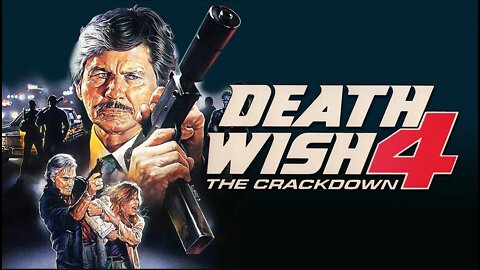 Cannon Films Countdown - Death Wish 4 : The Crackdown