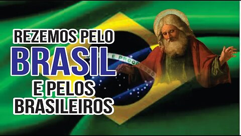 REZEMOS PELO BRASIL E PELOS BRASILEIROS