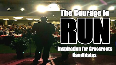 THE COURAGE TO RUN | Inspiration for Grassroots Candidates - YG Nyghtstorm