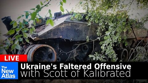 The New Atlas LIVE: Scott of Kalibrated on Ukraine's Faltering Offensive