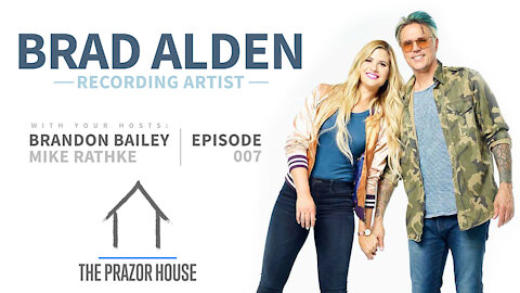 The PRAZOR House | Episode 7 | Brad Alden of Coastline Community Church