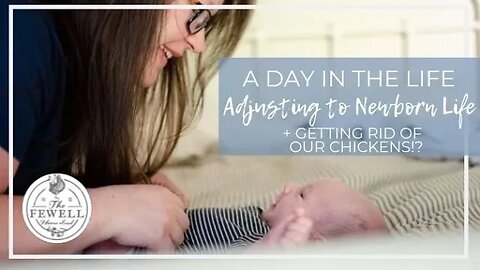 DITL | Adjusting to Newborn Life (and some UPDATES)