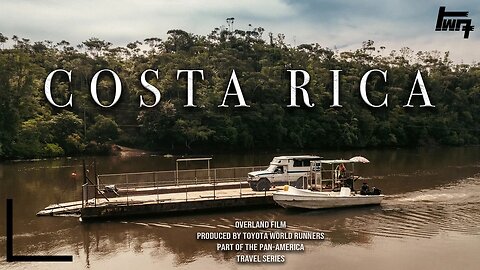 Costa Rica Overland Expedition | 4x4 Travel Documentary