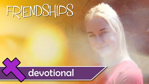 Friendships – Devotional Video for Kids