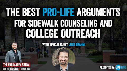 The best pro-life arguments for sidewalk counseling and college outreach