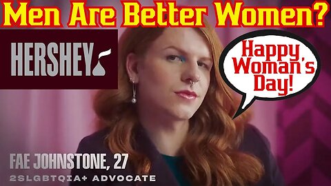 Hershey REPLACES Woman In Ad Campaign For International Woman's DAY! | Hershey Chocolate Ad Campaign