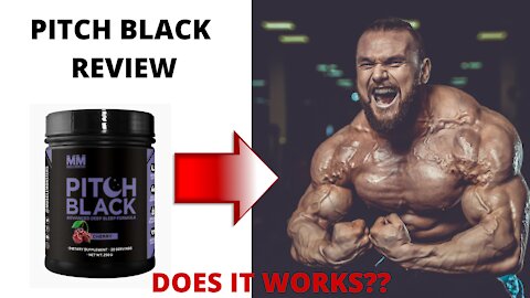 Pitch Black Review - How to Sleep Well, Lose Weight and Gain Muscle