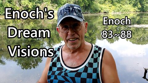 Enoch's Dream Visions: Enoch 83-88