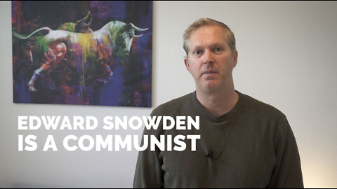 Snowden Is a Communist, and He's Arguing for Internet Censorship [JT #78]