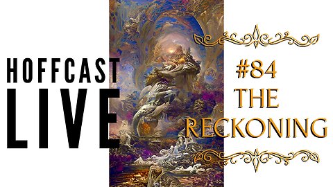 The Reckoning | Hoffcast LIVE #84